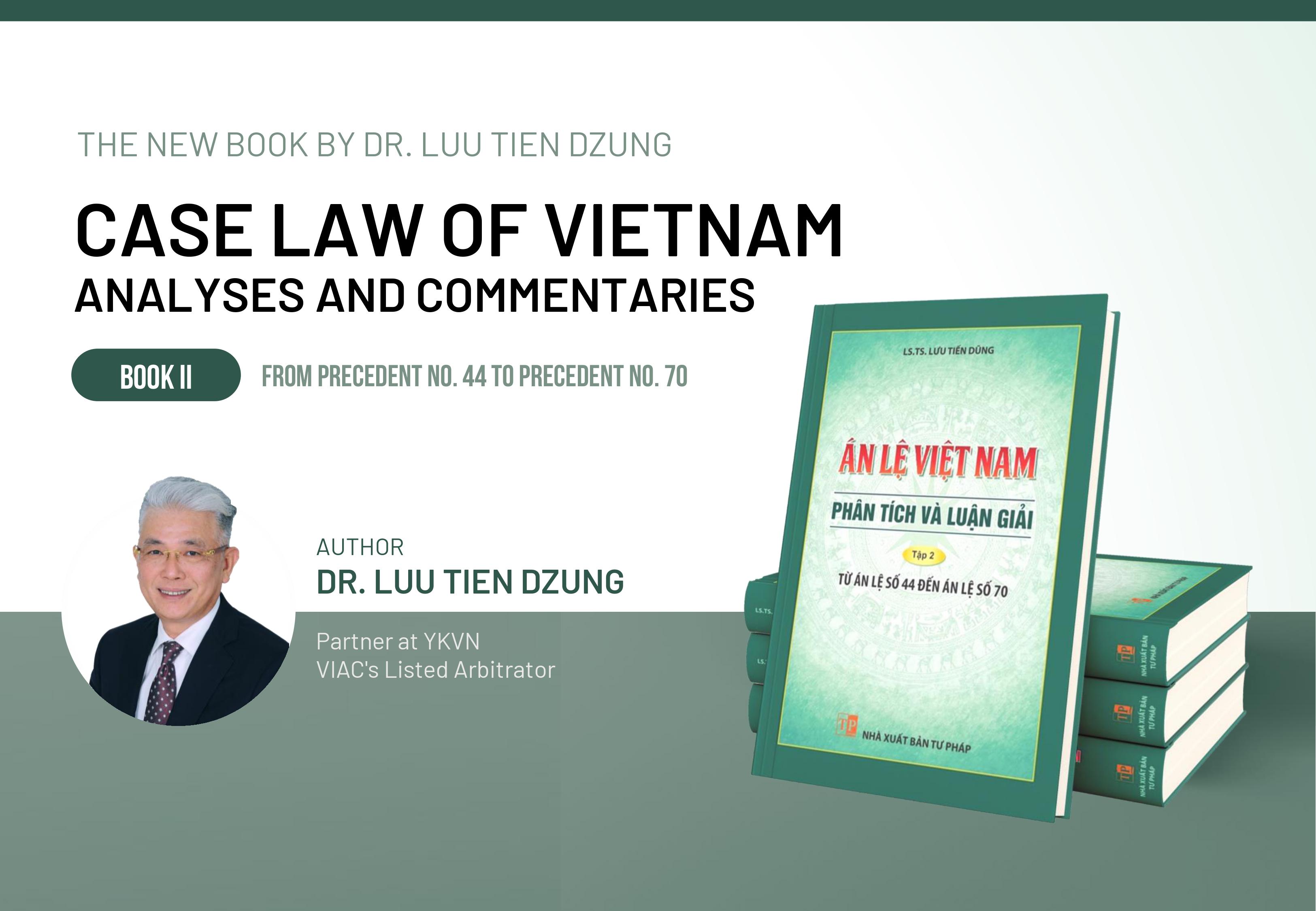 VIAC Arbitrator Luu Tien Dzung has published Case Law of Vietnam – Analyses and Commentaries - Book II